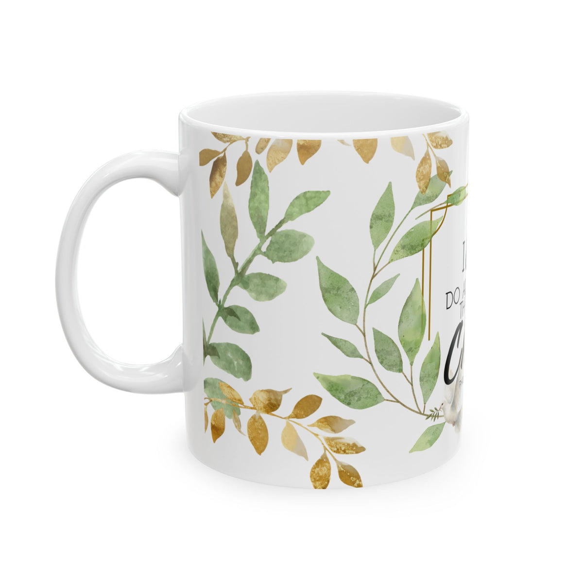 "All Things Through Christ" Premium Full-Wrap Ceramic Mug | Christian Dove Ceramic